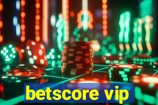 betscore vip