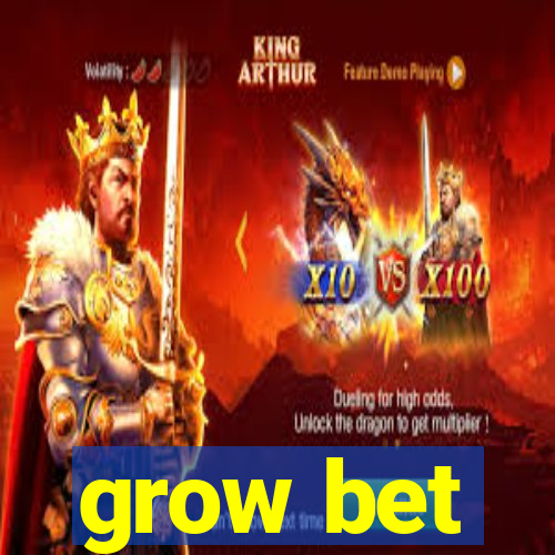 grow bet