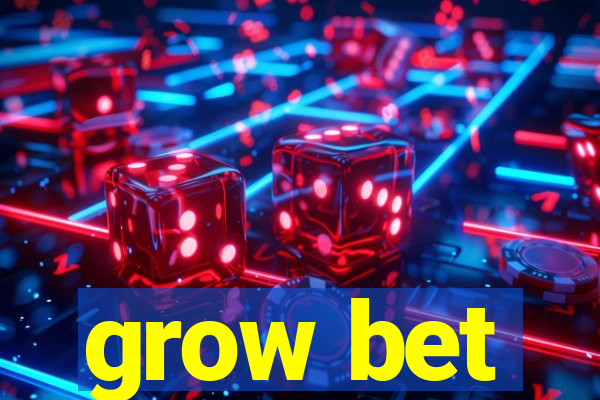 grow bet