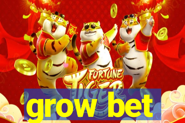 grow bet