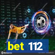 bet 112