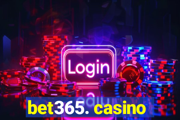 bet365. casino