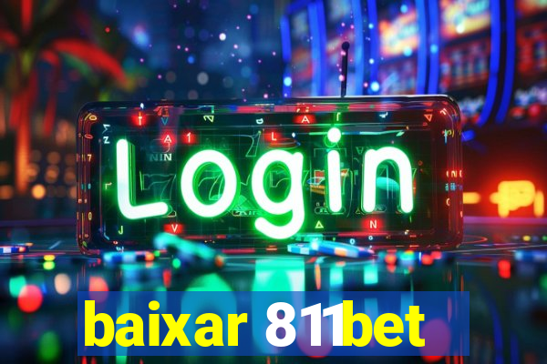 baixar 811bet