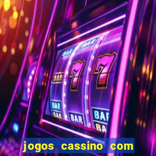 jogos cassino com bonus de cadastro