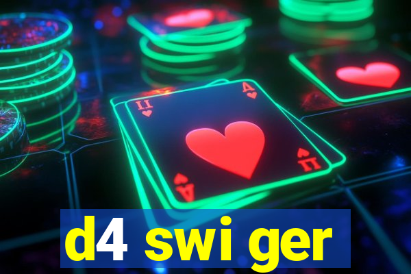 d4 swi ger