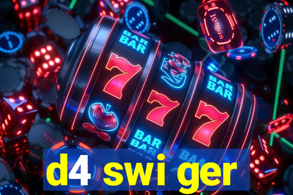 d4 swi ger