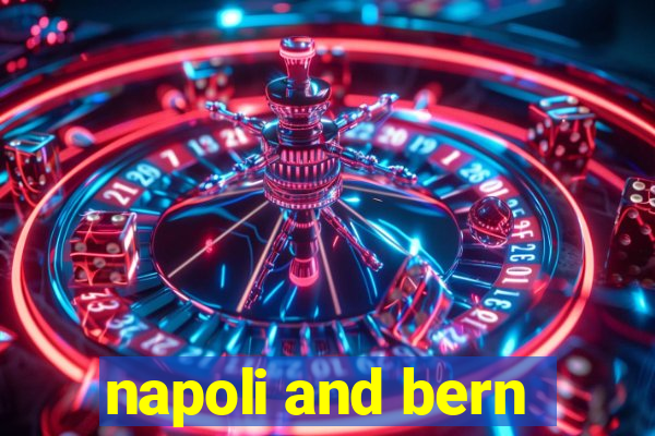 napoli and bern