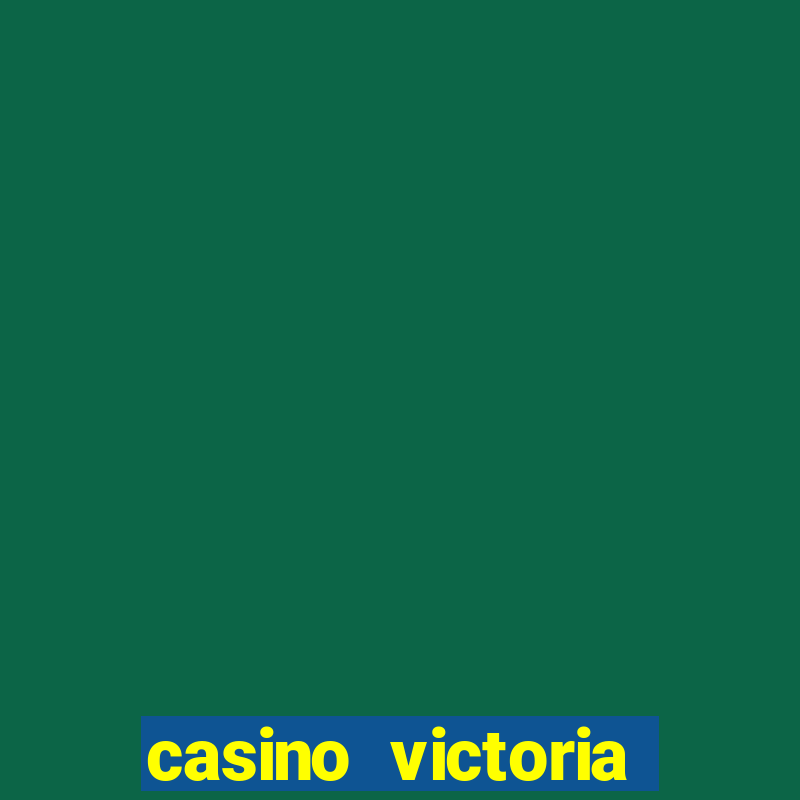 casino victoria plaza state casinos