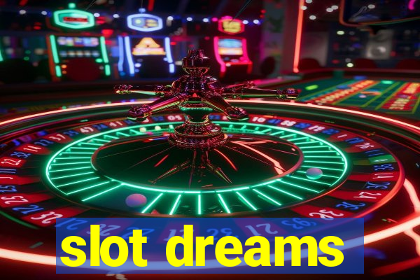 slot dreams