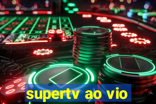 supertv ao vio