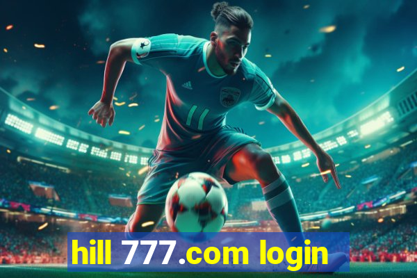 hill 777.com login