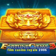 film casino royale 2006