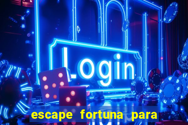 escape fortuna para pop 110