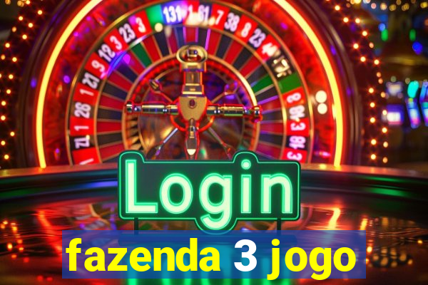 fazenda 3 jogo