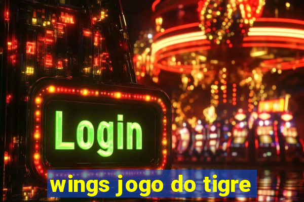 wings jogo do tigre