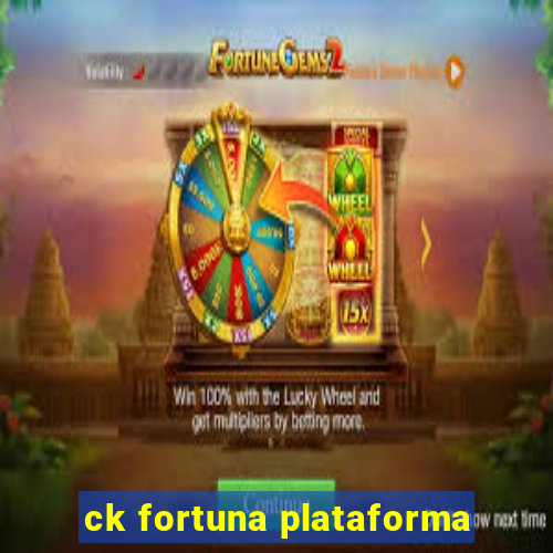 ck fortuna plataforma