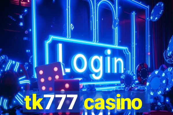 tk777 casino