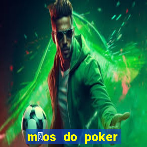 m茫os do poker texas holdem