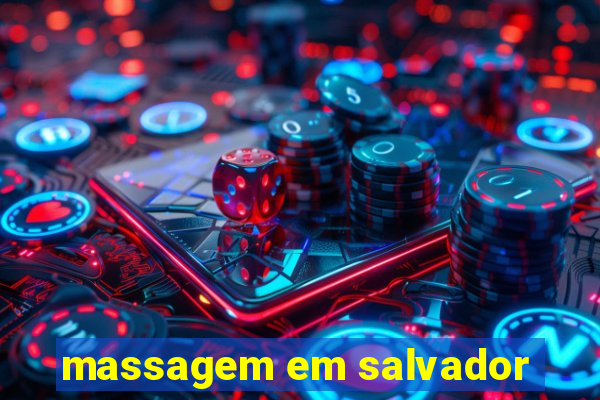 massagem em salvador