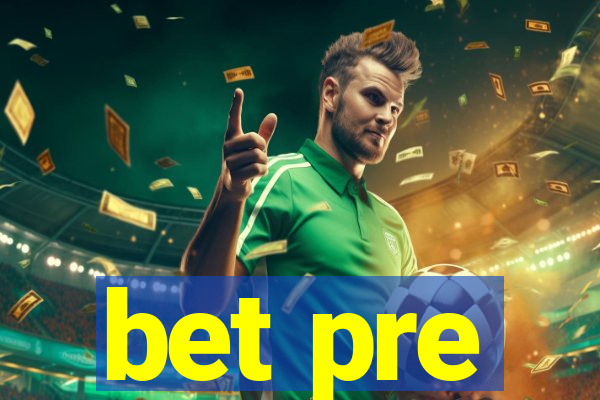 bet pre