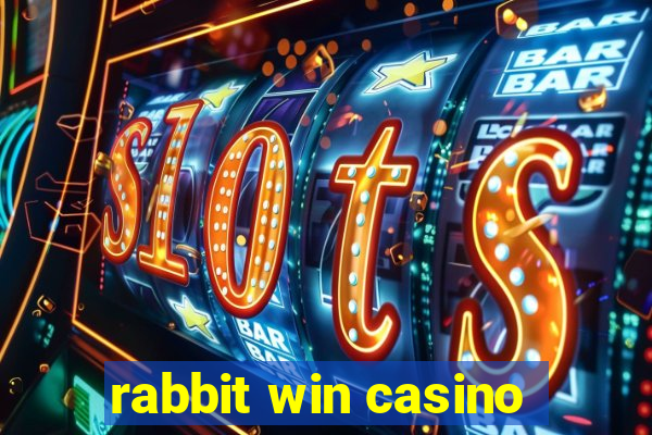 rabbit win casino