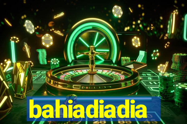 bahiadiadia