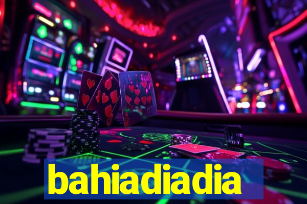 bahiadiadia