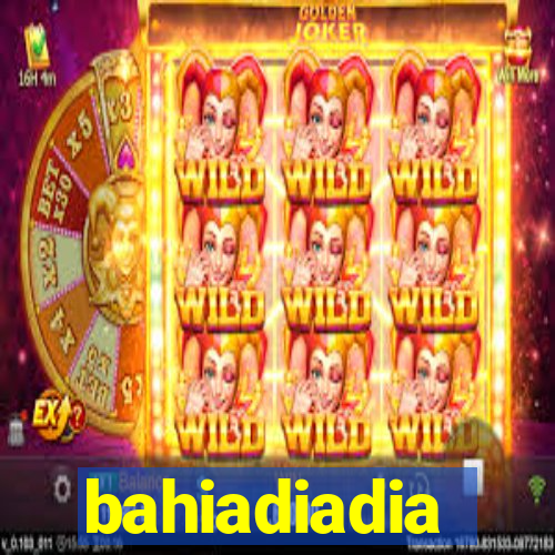 bahiadiadia