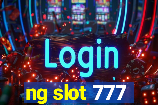 ng slot 777