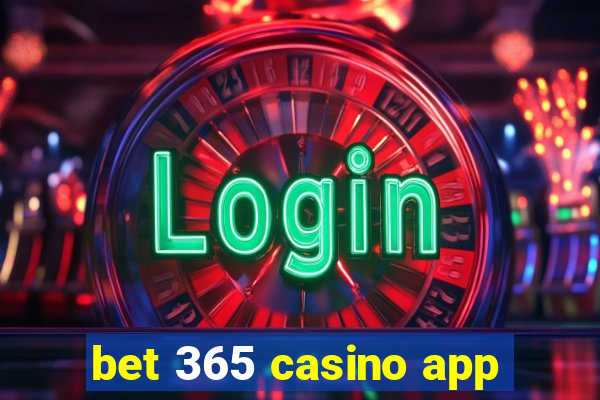 bet 365 casino app