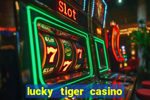 lucky tiger casino no deposit bonus codes