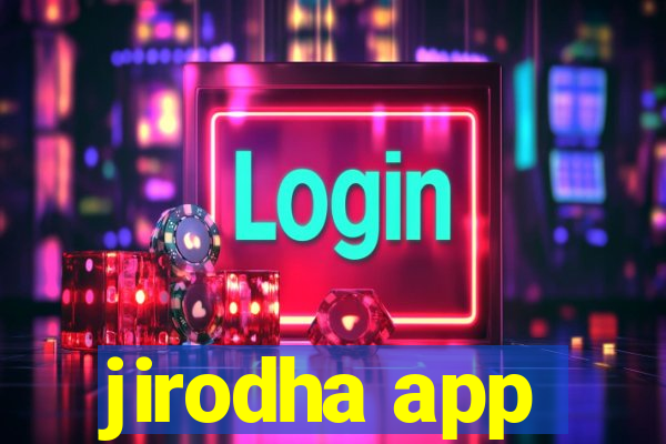 jirodha app