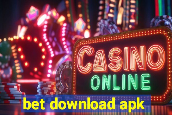 bet download apk