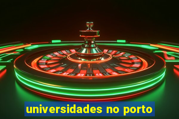 universidades no porto