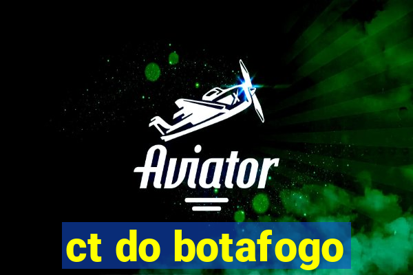 ct do botafogo