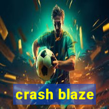 crash blaze