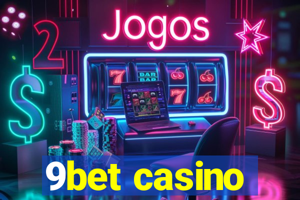 9bet casino