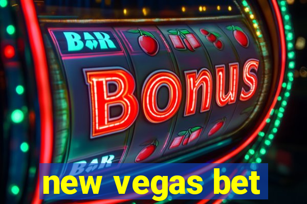 new vegas bet