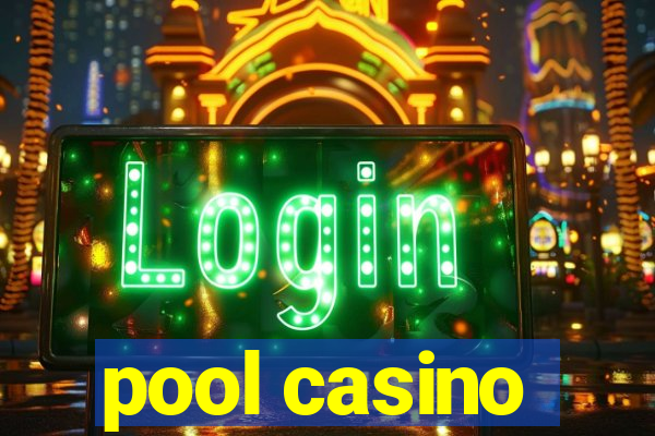 pool casino