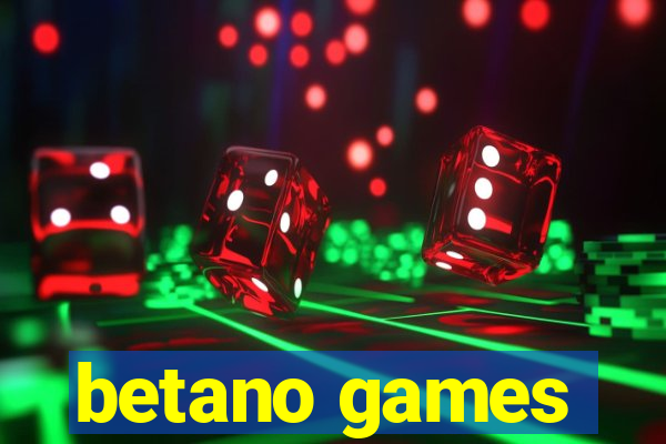 betano games