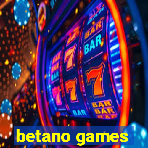 betano games