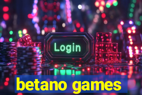 betano games