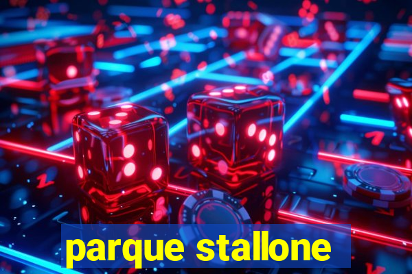 parque stallone