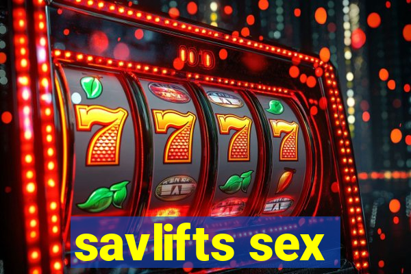 savlifts sex