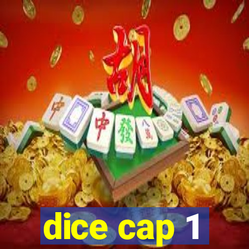 dice cap 1