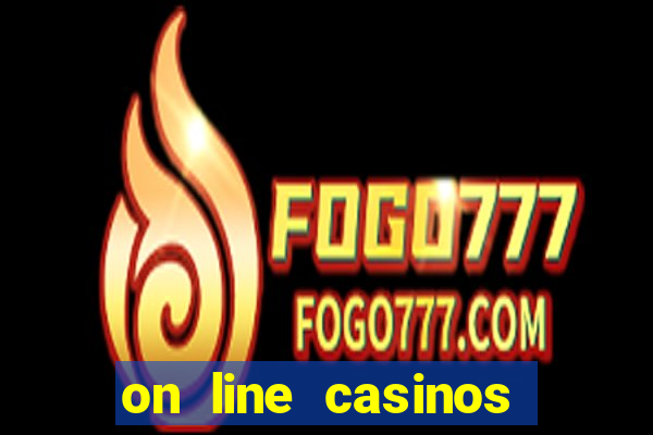 on line casinos for real money