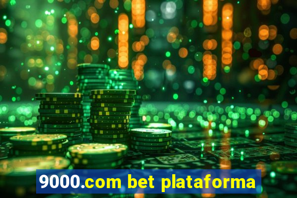 9000.com bet plataforma