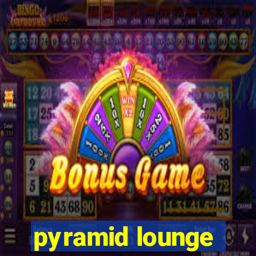 pyramid lounge