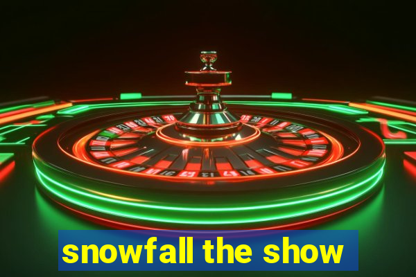 snowfall the show