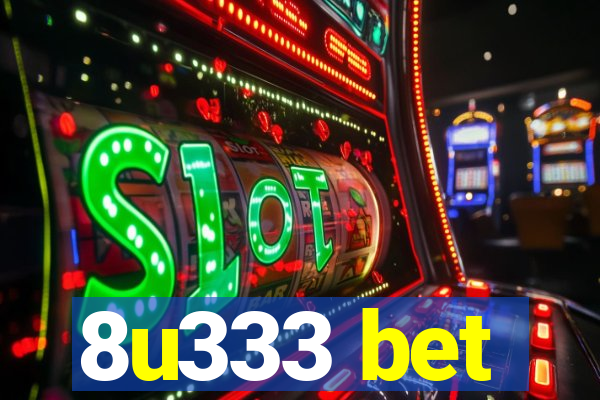 8u333 bet